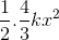 \frac{1}{2}.\frac{4}{3}kx^{2}