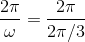 \frac{2\pi }{\omega }=\frac{2\pi }{2\pi /3}