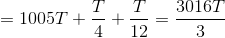 \Delta t=1005T+\frac{T}{4}+\frac{T}{12}=\frac{3016T}{3}