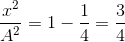 \frac{x^{2}}{A^{2}}=1-\frac{1}{4}=\frac{3}{4}