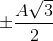 \pm \frac{A\sqrt{3}}{2}