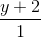 \frac{y+2}{1}