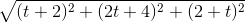 \sqrt{(t+2)^{2}+(2t+4)^{2}+(2+t)^{2}}