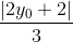 \frac{|2y_{0}+2|}{3}