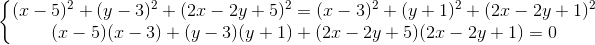 \left\{\begin{matrix} (x-5)^{2}+(y-3)^{2}+(2x-2y+5)^{2}=(x-3)^{2}+(y+1)^{2}+(2x-2y+1)^{2} & & \\ (x-5)(x-3)+(y-3)(y+1)+(2x-2y+5)(2x-2y+1)=0 & & \end{matrix}\right.