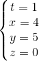 \left\{\begin{matrix} t=1 & & & \\ x=4 & & & \\ y=5 & & & \\ z=0 & & & \end{matrix}\right.