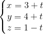 \left\{\begin{matrix} x=3+t & & \\ y=4+t & & \\ z=1-t & & \end{matrix}\right.