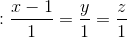 :\frac{x-1}{1} = \frac{y}{1} = \frac{z}{1}