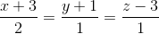 \frac{x+3}{2}=\frac{y+1}{1}=\frac{z-3}{1}