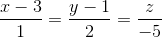 \frac{x-3}{1}=\frac{y-1}{2}=\frac{z}{-5}