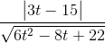 \frac{\begin{vmatrix} 3t-15 \end{vmatrix}}{\sqrt{6t^{2}-8t+22}}