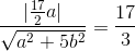 \frac{|\frac{17}{2}a|}{\sqrt{a^{2}+5b^{2}}} = \frac{17}{3}