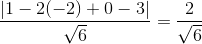 \frac{\left | 1-2(-2)+0-3 \right |}{\sqrt{6}}=\frac{2}{\sqrt{6}}