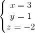 \left\{\begin{matrix} x = 3 \\ y = 1\\ z = -2 \end{matrix}\right.