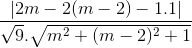 \frac{|2m-2(m-2)-1.1|}{\sqrt{9}.\sqrt{m^{2}+(m-2)^{2}+1}}