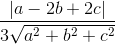 \frac{|a-2b+2c|}{3\sqrt{a^{2}+b^{2}+c^{2}}}