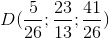 D(\frac{5}{26};\frac{23}{13};\frac{41}{26})