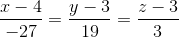 \frac{x-4}{-27}=\frac{y-3}{19}=\frac{z-3}{3}