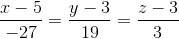 \frac{x-5}{-27}=\frac{y-3}{19}=\frac{z-3}{3}