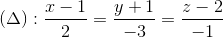 (\Delta ):\frac{x-1}{2}=\frac{y+1}{-3}=\frac{z-2}{-1}