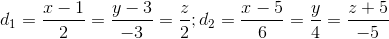 d_{1}=\frac{x-1}{2}=\frac{y-3}{-3}=\frac{z}{2};d_{2}=\frac{x-5}{6}=\frac{y}{4}=\frac{z+5}{-5}