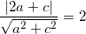 small frac{|2a+c|}{sqrt{a^{2}+c^{2}}}=2