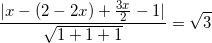 small frac{|x-(2-2x)+frac{3x}{2}-1|}{sqrt{1+1+1}}=sqrt{3}