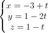 left{begin{matrix}x=-3+t\y=1-2t\z=1-tend{matrix}right.