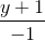 \frac{y+1}{-1}