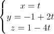 \left\{\begin{matrix}x=t\\y=-1+2t\\z=1-4t\end{matrix}\right.