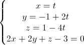 \left\{\begin{matrix}x=t\\y=-1+2t\\z=1-4t\\2x+2y+z-3=0\end{matrix}\right.