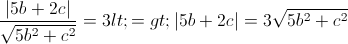 frac{|5b+2c|}{sqrt{5b^{2}+c^{2}}}=3<=>|5b+2c|=3sqrt{5b^{2}+c^{2}}