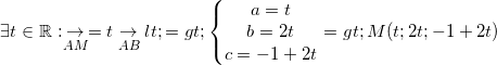 small exists tin mathbb{R}:underset{AM}{rightarrow}=tunderset{AB}{rightarrow}<=>left{begin{matrix} a=t\b=2t \c=-1+2t end{matrix}right.=>M(t;2t;-1+2t)