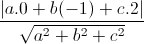 \frac{|a.0+b(-1)+c.2|}{\sqrt{a^{2}+b^{2}+c^{2}}}