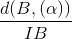 \frac{d(B,(\alpha ))}{IB}