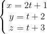 \left\{\begin{matrix} x=2t+1\\y=t+2 \\ z=t+3 \end{matrix}\right.