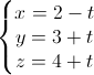 \left\{\begin{matrix}x=2-t\\y=3+t\\z=4+t\end{matrix}\right.