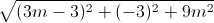 \sqrt{(3m-3)^{2}+(-3)^{2}+9m^{2}}