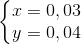 \left\{\begin{matrix} x=0,03\\ y=0,04 \end{matrix}\right.