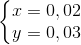 \left\{\begin{matrix} x=0,02\\ y=0,03 \end{matrix}\right.