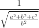 \frac{1}{\sqrt{\frac{a^{2}+b^{2}+c^{2}}{b^{2}}}}