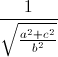 \frac{1}{\sqrt{\frac{a^{2}+c^{2}}{b^{2}}}}