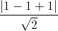 \frac{|1-1+1|}{\sqrt{2}}