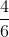 \small \frac{4}{6}