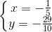 \left\{\begin{matrix} x=-\frac{1}{5}\\ y=-\frac{29}{10} \end{matrix}\right.