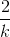 \frac{2}{k}