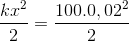 \frac{kx^{2}}{2}=\frac{100.0,02^{2}}{2}