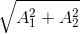 \sqrt{A_{1}^{2}+A_{2}^{2}}