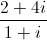 \frac{2+4i}{1+i}