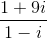 \frac{1+9i}{ 1-i}